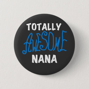 Totaal Geweldige Nana Blue T-shirts en Giften Ronde Button 5,7 Cm