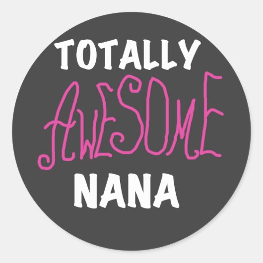 Totaal Geweldige Nana Pink T-shirts en Giften Ronde Sticker (Voorkant)