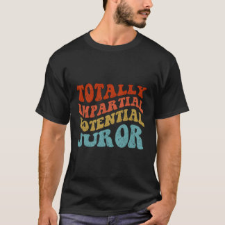 Totaal impliciete potentiële jurylid t-shirt