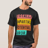 Totaal impliciete potentiële jurylid t-shirt (Voorkant)