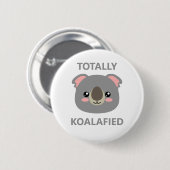 Totaal Koalafied Ronde Button 5,7 Cm (Voorkant /achterkant)