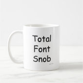 Totaal lettertype Snob Snarky Type Motto Koffiemok (Links)