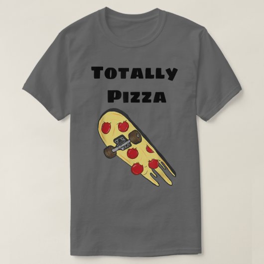 Totaal Pizza Skateboardgrappig 32785598 T-shirt (Design voorkant)