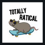 Totaal Ratig Funny Rat Pun Poster<br><div class="desc">Het Ratical Funny Rat Pun heeft een schattige rat als hij op zijn skateboard kruipt. Cute Pun cadeau voor familie en vrienden die van schattige radicale rattenbonen houden.</div>
