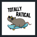 Totaal Ratig Funny Rat Pun Poster<br><div class="desc">Het Ratical Funny Rat Pun heeft een schattige rat als hij op zijn skateboard kruipt. Cute Pun cadeau voor familie en vrienden die van schattige radicale rattenbonen houden.</div>