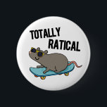 Totaal Ratig Funny Rat Pun Ronde Button 5,7 Cm<br><div class="desc">Het Ratical Funny Rat Pun heeft een schattige rat die er echt cool uitziet in zijn zonnebril terwijl hij op zijn skateboard kruipt. Funny Pun cadeau voor familie en vrienden die van schattige rattenbonen houden.</div>