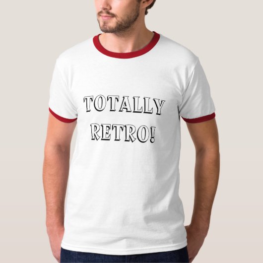 Totaal Retro Quote T-shirt (Voorkant)