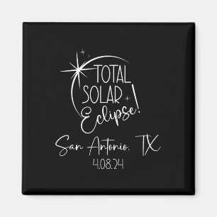 Totaal San Antonio TX Totale Zonsverduistering Apr Magneet