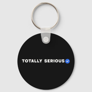 Totaal Serieus – Sarcastisch Grappig Geverifieerd Sleutelhanger