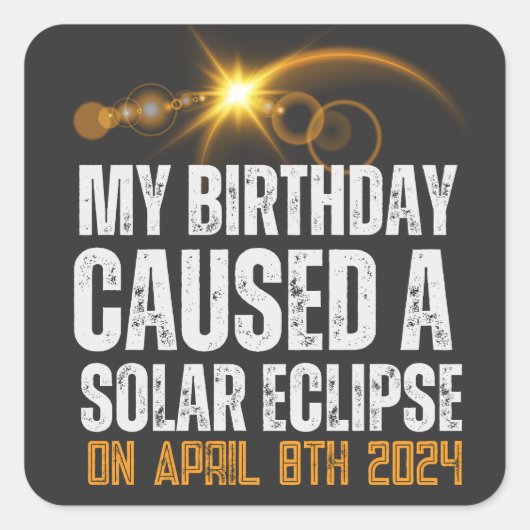 Totaal Solar Eclipse Grappige Verjaardag 4-8-2024 Vierkante Sticker (Voorkant)