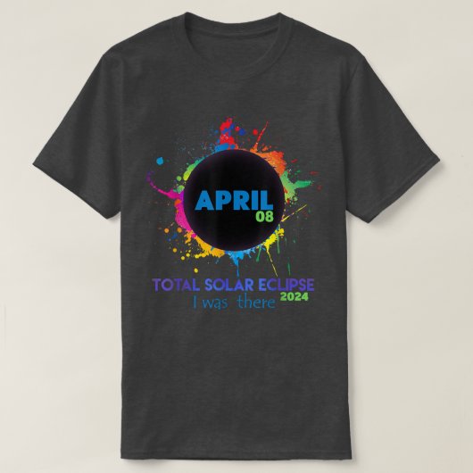 Totaal zonneclipse 2024 - kleurrijke totalen I was T-shirt (Design voorkant)