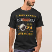Total Eclipse - 2024 - I was There - VERMONT T-shirt