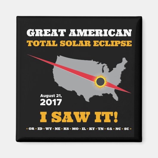 Total Solar Eclipse - 2017 - ik heb het gezien! Magneet (Voorkant)