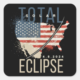 Total Solar Eclipse 4.8.2024 Patriottische Verenig Vierkante Sticker