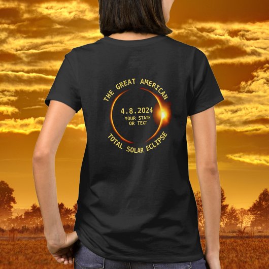 Total Solar Eclipse 4.8.2024 USA Uw staat toevoege T-shirt