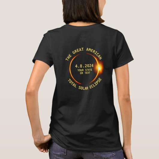 Total Solar Eclipse 4.8.2024 USA Uw staat toevoege T-shirt (Achterkant)