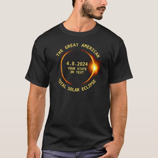 Total Solar Eclipse 4.8.2024 USA Uw staat toevoege T-shirt (Voorkant)
