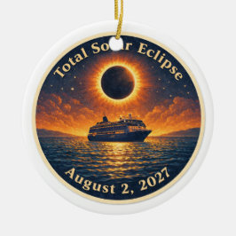 Total Solar Eclipse August 2 2027 cruise ship  Keramisch Ornament