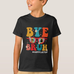 Totale Leerkracht Gelukkig Laatste Dag van School  T-shirt