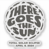 Totale Zonsverduistering 2024 Daar gaat de Zon Sticker (Voorkant)