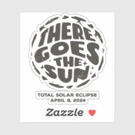 Totale Zonsverduistering 2024 Daar gaat de Zon Sticker