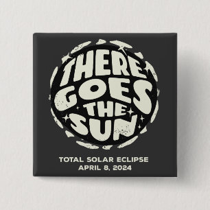 Totale Zonsverduistering 2024 Daar gaat de zon Vierkante Button 5,1 Cm
