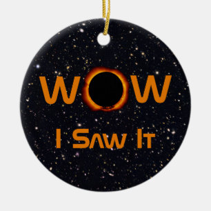 Totale Zonsverduistering 2024 WOW Ik Zag Het Keramisch Ornament