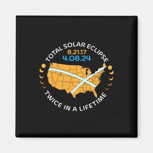 Totale Zonsverduistering Aug 21 17 April 8 24 Twee Magneet (Voorkant)