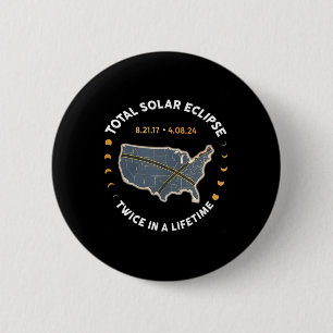 Totale zonsverduistering twee keer in een leven 20 ronde button 5,7 cm