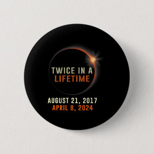 Totale zonsverduistering twee keer in een leven 20 ronde button 5,7 cm