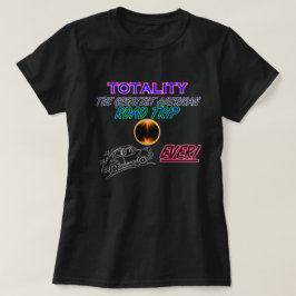 Totaliteit, de grootste Amerikaanse wegreis..EVER! T-shirt