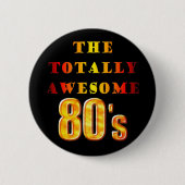 Totally Awesome 80s Button (Voorkant)