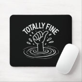Totally Fine Funny Sarcastic Drowning Thumb Up  Muismat (Met muis)