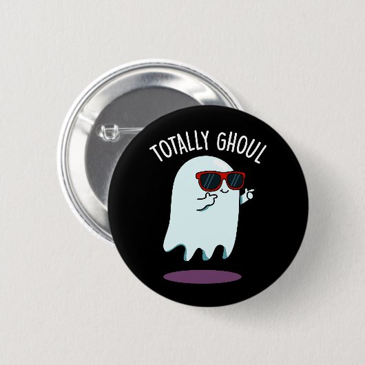 Totally Ghoul Funny Ghost Pun Dark BG Ronde Button 5,7 Cm (Voorkant /achterkant)