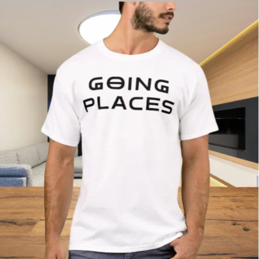 "Totally Going Places” Sarcastic Typography Tee T-shirt