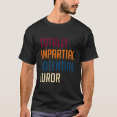 Totally Impial Potential Juror T-shirt (Voorkant)