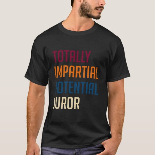 Totally Impial Potential Juror T-shirt (Voorkant)
