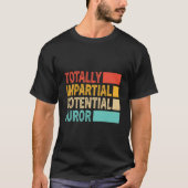 Totally Impial Potential Juror T-shirt (Voorkant)