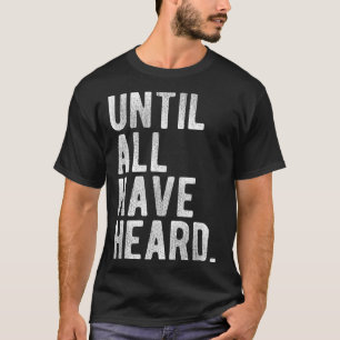 Totdat allen het evangelie hebben gehoord is het e t-shirt