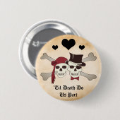 'Totdat de dood ons deelneemt aan de piratenliefde Ronde Button 5,7 Cm (Voorkant /achterkant)