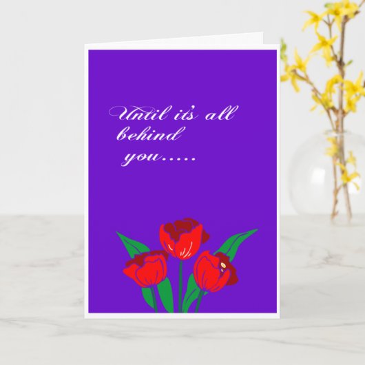 Totdat de problemen achter je liggen kaart (Gele Bloem)