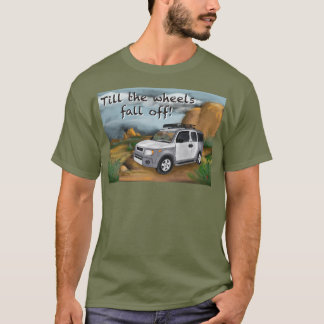 Totdat de wielen eraf vallen Element T-shirt