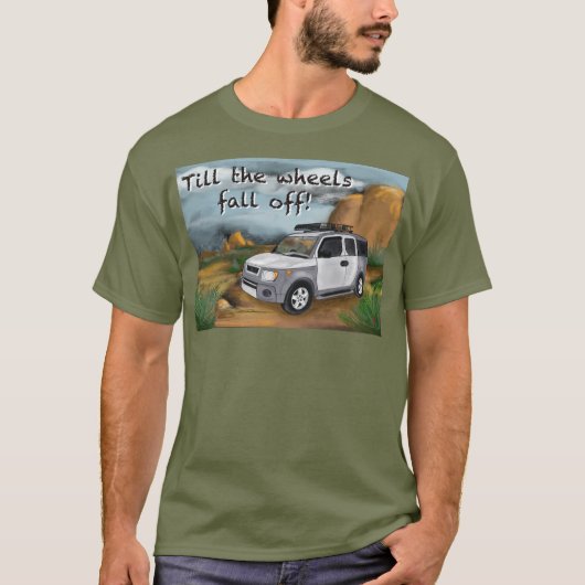 Totdat de wielen eraf vallen Element T-shirt (Voorkant)