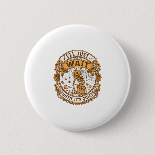Totdat het stil is op Halloween pompoen skelet Hal Ronde Button 5,7 Cm (Voorkant)