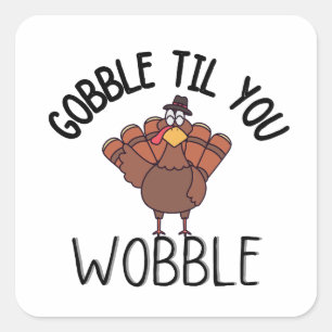 totdat je Thanksgiving koffie mok wiebelt Vierkante Sticker