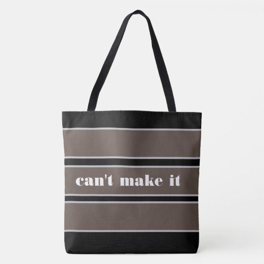 Tote Bag can't make it (Voorkant)