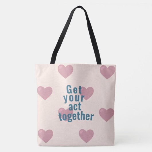 Tote Bag Get your act together (Voorkant)