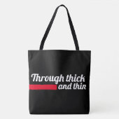 Tote Bag Through thick and thin (Voorkant)
