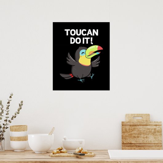 Toucan Do It Funny Positive Bird Pun Dark BG Poster (Keuken)