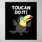 Toucan Do It Funny Positive Bird Pun Dark BG Poster (Voorkant)